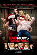 Watch A Bad Moms Christmas Zumvo