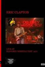 Watch Eric Clapton: BBC TV Special - Old Grey Whistle Test Zumvo