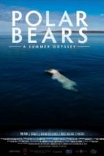 Watch Polar Bears A Summer Odyssey Zumvo