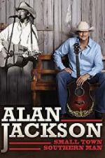 Watch Alan Jackson: Small Town Southern Man Zumvo