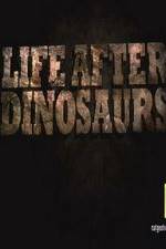Watch Life After Dinosaurs Zumvo