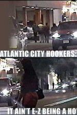 Watch Atlantic City Hookers: It Ain\'t E-Z Being a Ho\' Zumvo