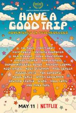 Watch Have a Good Trip: Adventures in Psychedelics Zumvo