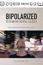 Watch Bipolarized: Rethinking Mental Illness Zumvo