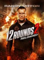 Watch 12 Rounds 2: Reloaded Zumvo