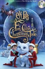 Watch Elf Pets: A Fox Cub\'s Christmas Tale Zumvo