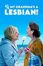 Watch So My Grandma\'s a Lesbian! Zumvo