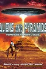 Watch Aliens and Pyramids: Forbidden Knowledge Zumvo