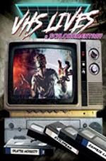 Watch VHS Lives: A Schlockumentary Zumvo