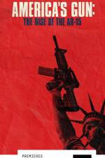 Watch America\'s Gun: Rise of the AR-15 Zumvo