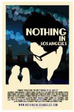 Watch Nothing in Los Angeles Zumvo