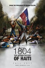 Watch 1804: The Hidden History of Haiti Zumvo