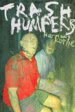 Watch Trash Humpers Zumvo