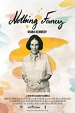 Watch Diana Kennedy: Nothing Fancy Zumvo