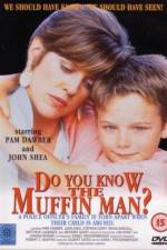 Watch Do You Know the Muffin Man? Zumvo