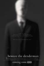 Watch Beware the Slenderman Zumvo