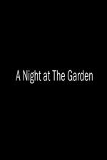 Watch A Night at the Garden Zumvo