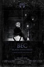 Watch Black Eyed Child (BEC) Zumvo