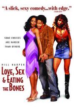 Watch Love, Sex and Eating the Bones Zumvo