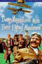 Watch Those Magnificent Men in Their Flying Machines or How I Flew from London to Paris in 25 hours 11 minutes Zumvo