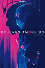 Watch Cyborgs Among Us Zumvo