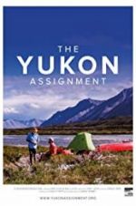 Watch The Yukon Assignment Zumvo