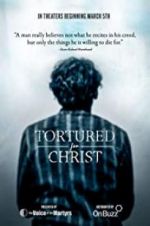 Watch Tortured for Christ Zumvo