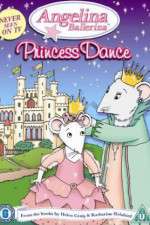 Watch Angelina Ballerina Angelinas Princess Dance Zumvo