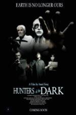 Watch Hunters of the Dark Zumvo