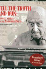 Watch Tell the Truth and Run George Seldes and the American Press Zumvo