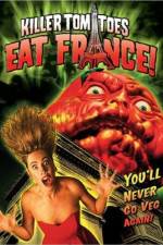 Watch Killer Tomatoes Eat France Zumvo