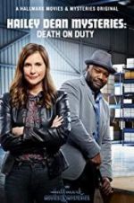 Watch Hailey Dean Mysteries: Death on Duty Zumvo