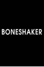 Watch Boneshaker Zumvo