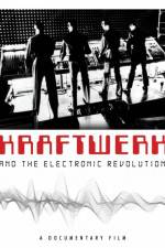 Watch Kraftwerk and the Electronic Revolution Zumvo