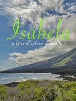 Watch Isabela: a Green Explorer Expedition Zumvo