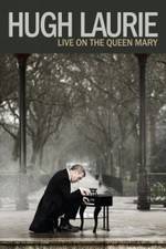 Watch Hugh Laurie: Live on the Queen Mary (2013) Zumvo