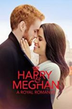 Watch Harry & Meghan: A Royal Romance Zumvo