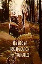 Watch The ABC's of Sex Education for Trainable Persons Zumvo