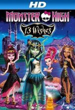 Watch Monster High: 13 Wishes Zumvo