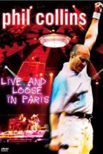 Watch Phil Collins: Live and Loose in Paris Zumvo