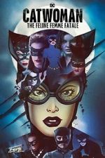 Watch DC Villains - Catwoman: The Feline Femme Fatale Zumvo