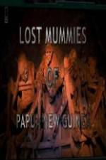 Watch National Geographic Lost Mummies Of Papua New Guinea Zumvo