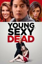 Watch Young, Sexy & Dead Zumvo