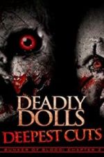 Watch Deadly Dolls: Deepest Cuts Zumvo