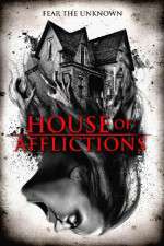 Watch House of Afflictions Zumvo