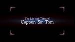 Watch The Life and Times of Captain Sir Tom Zumvo