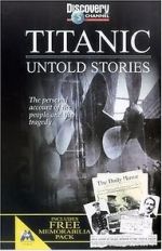 Watch Titanic: Untold Stories Zumvo