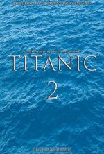 Watch Titanic 2 (Short 2017) Zumvo