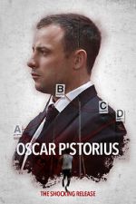 Watch Oscar Pistorious: The Shocking Release Zumvo