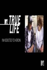 Watch True Life: I?m Addicted To Heroin Zumvo